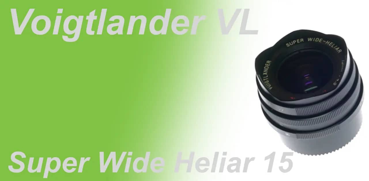 Voigtlander SUPER WIDE HELIAR 15mm F4.5