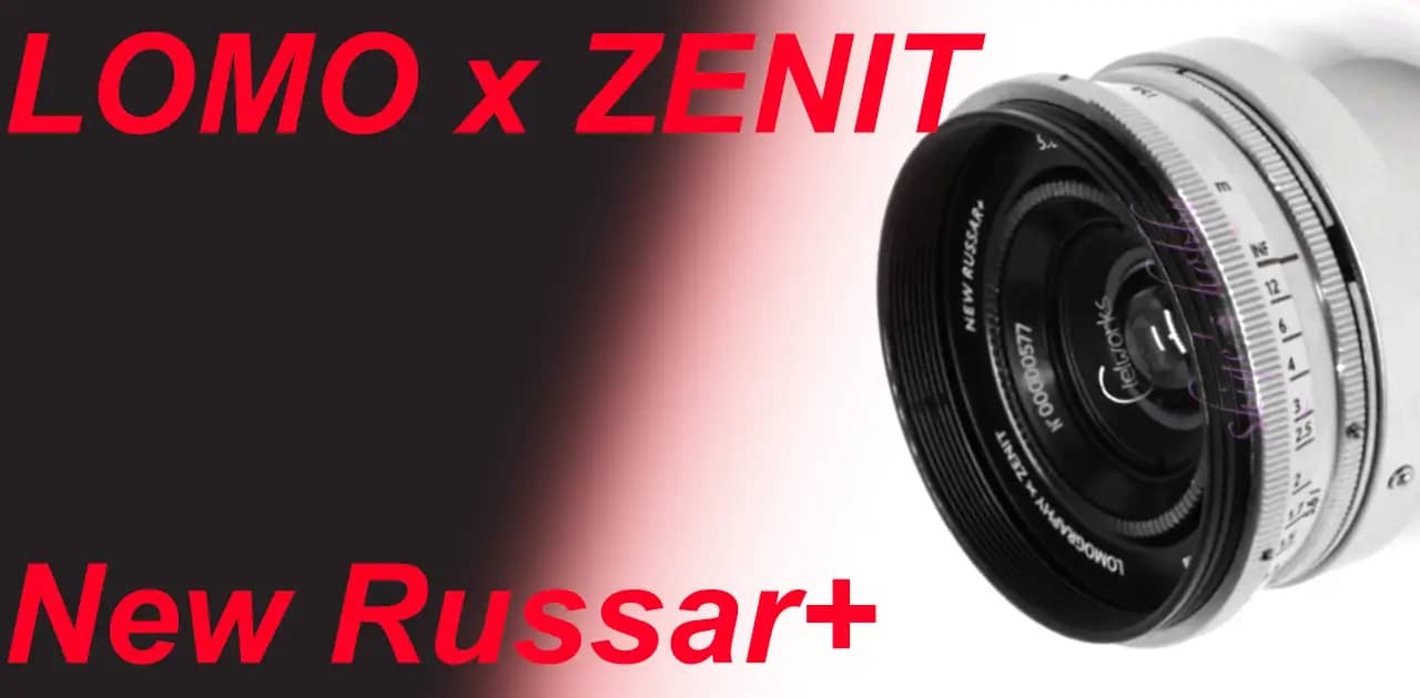 LOMO x ZENIT NEW RUSSAR+ 20mm F5.6