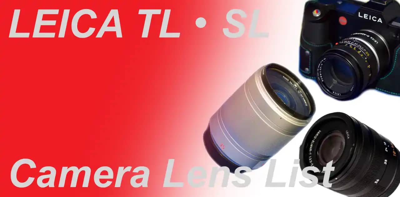 Summary of LEICA T, TL, CL, SL lenses