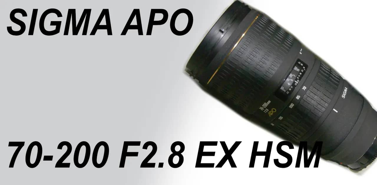 SIGMA APO 70-200mm F2.8 EX HSM